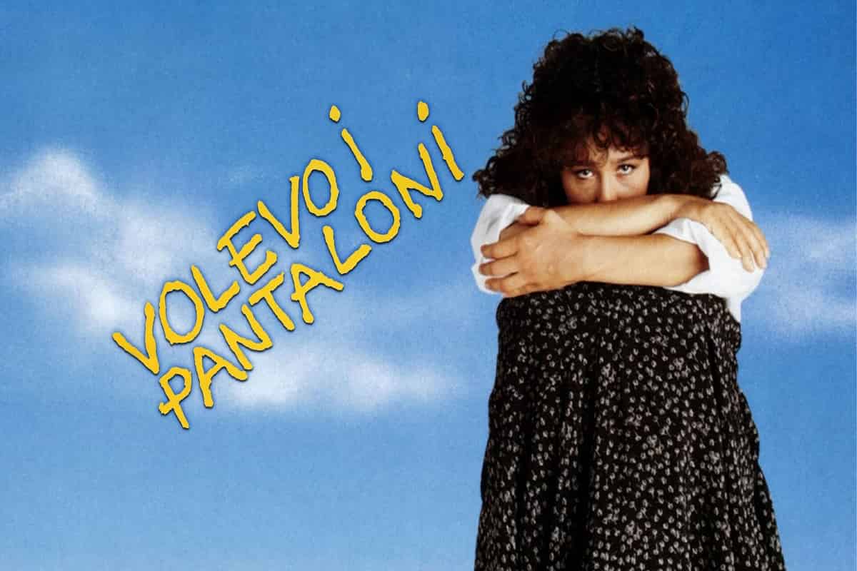 tutto sul film volevo i pantaloni